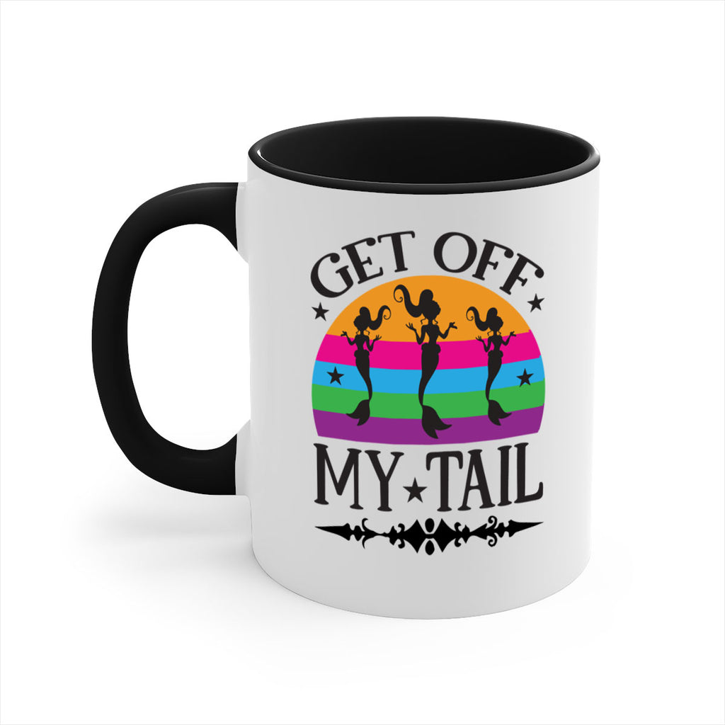 Get off my tail 183#- mermaid-Mug / Coffee Cup