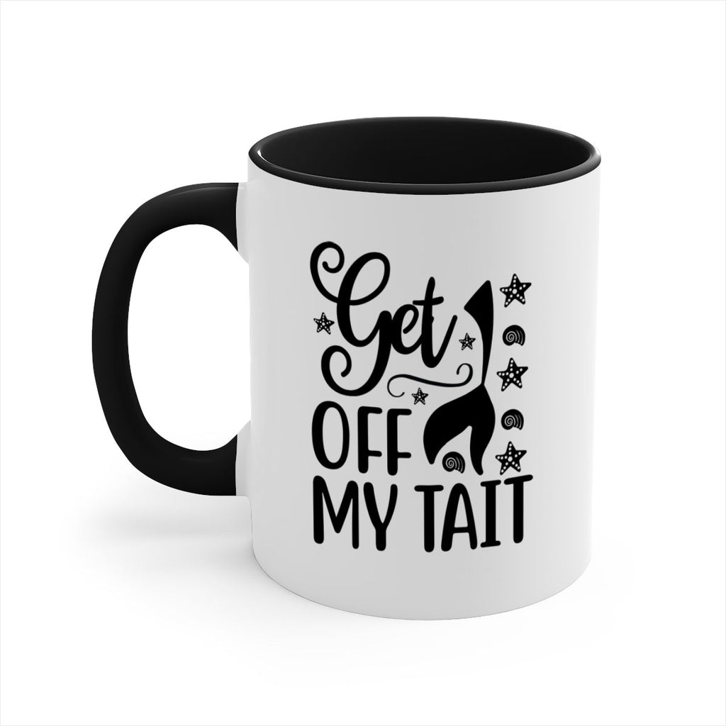 Get off my tail 187#- mermaid-Mug / Coffee Cup