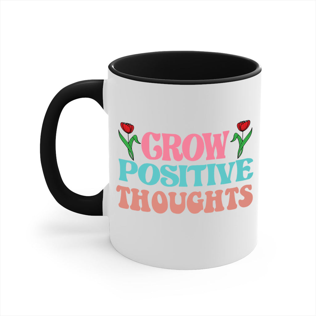 Grow Positive Thoughts  153#- spring-Mug / Coffee Cup