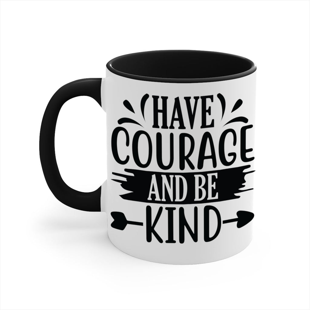 Have courage and be kind 1193#- tennis-Mug / Coffee Cup