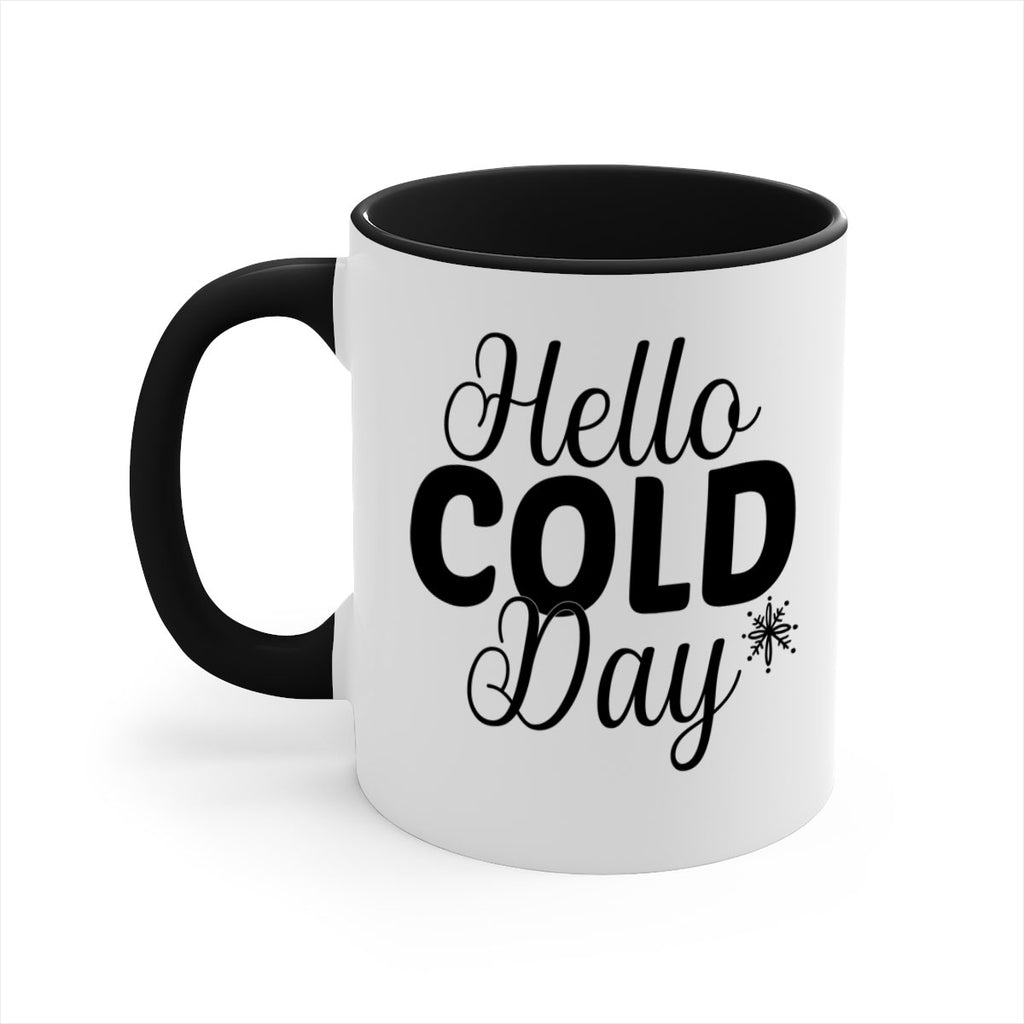 Hello Cold Day143#- winter-Mug / Coffee Cup
