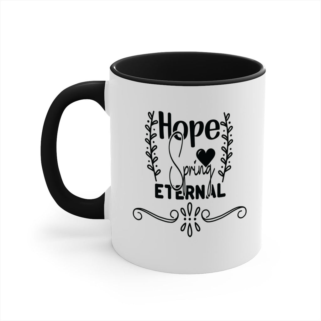 Hope Spring Eternal 254#- spring-Mug / Coffee Cup