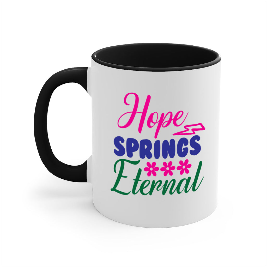 Hope Springs Eternal 259#- spring-Mug / Coffee Cup
