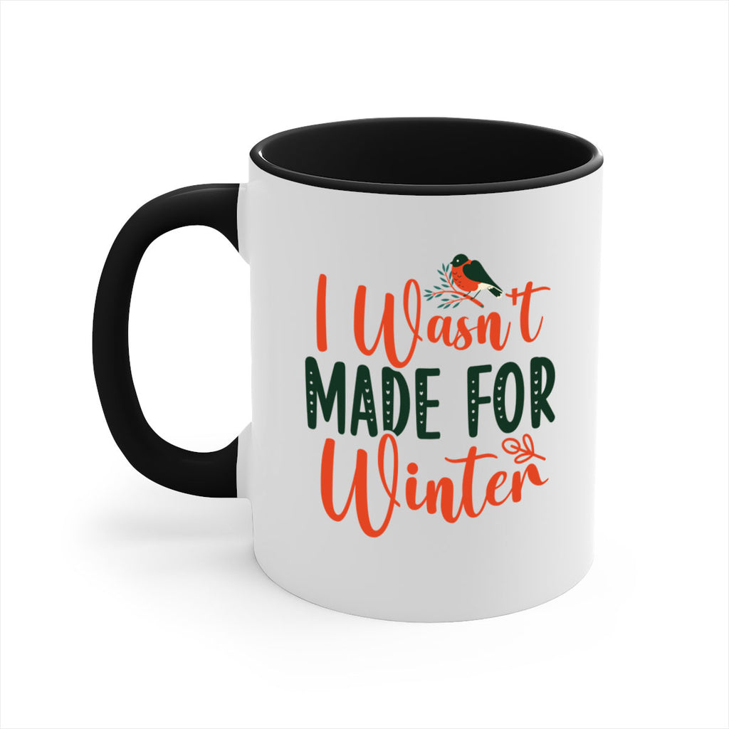 I Wasnt Made For Winter 235#- winter-Mug / Coffee Cup
