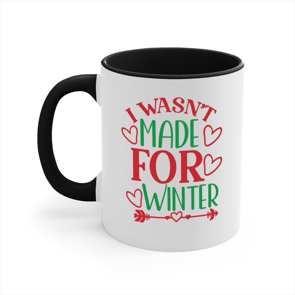 I Wasnt Made For Winter 236#- winter-Mug / Coffee Cup
