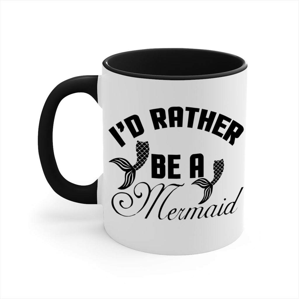 Id rather be a Mermaid 244#- mermaid-Mug / Coffee Cup