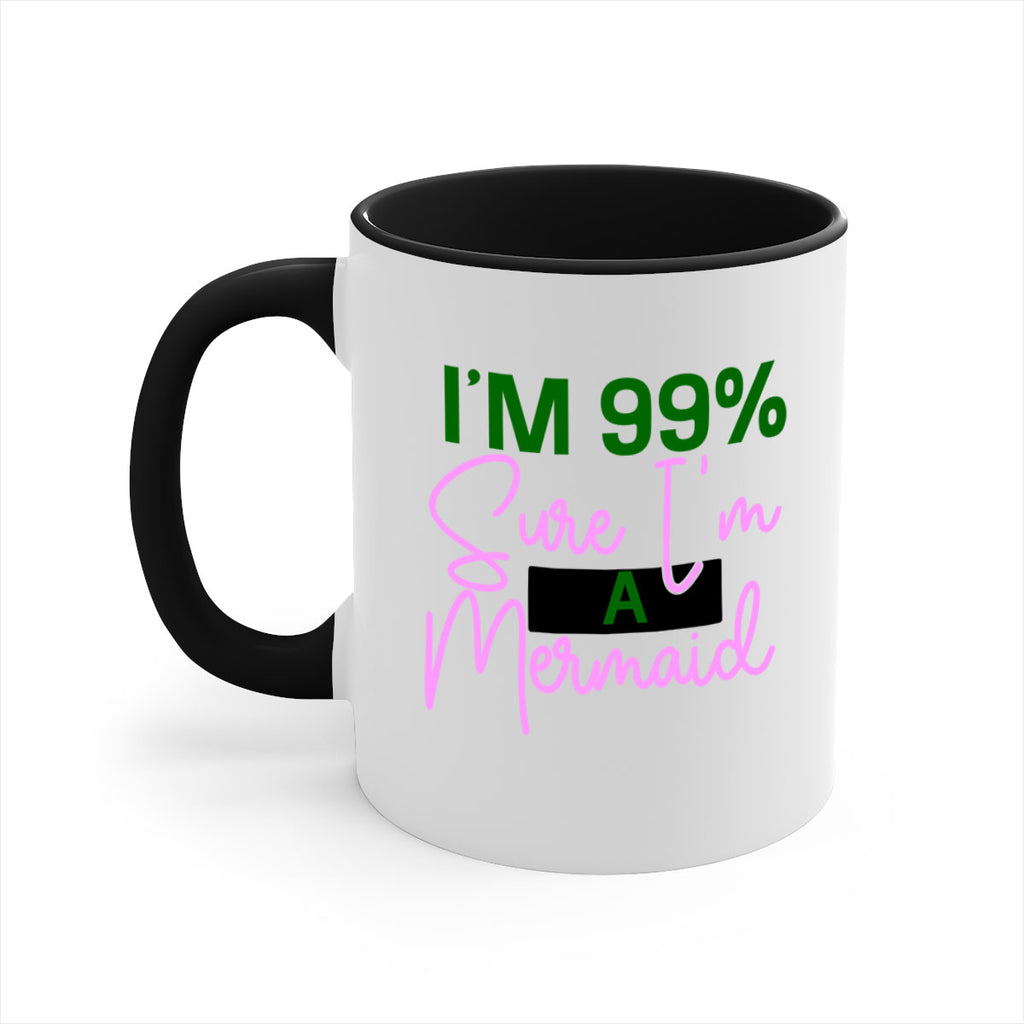 Im Sure Im A Mermaid 224#- mermaid-Mug / Coffee Cup