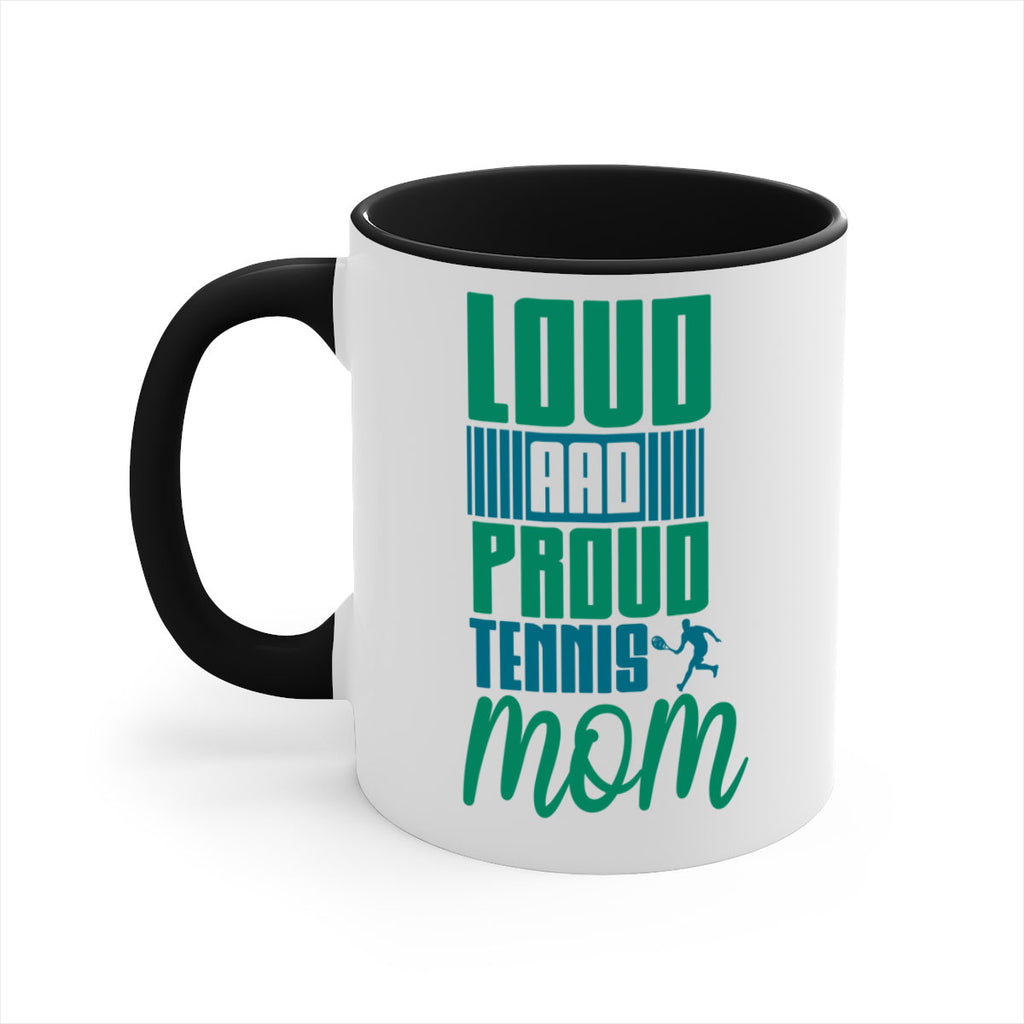 Loud and Proud Tennis Mom 759#- tennis-Mug / Coffee Cup