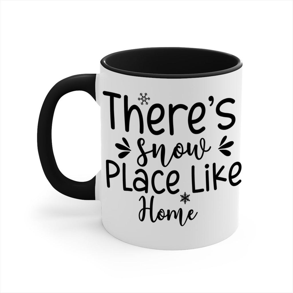 Theres Snow Place Like Home410#- winter-Mug / Coffee Cup