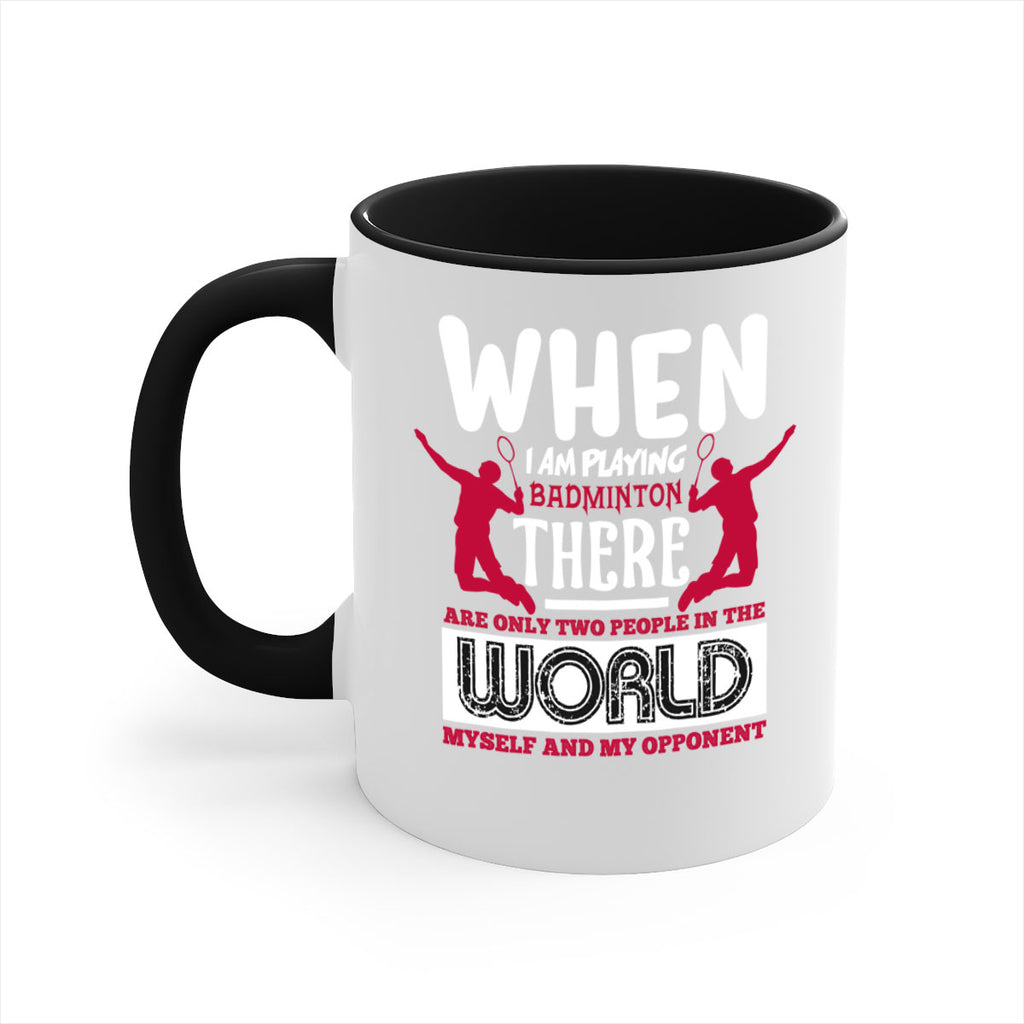 When i am playing Badminton 85#- badminton-Mug / Coffee Cup