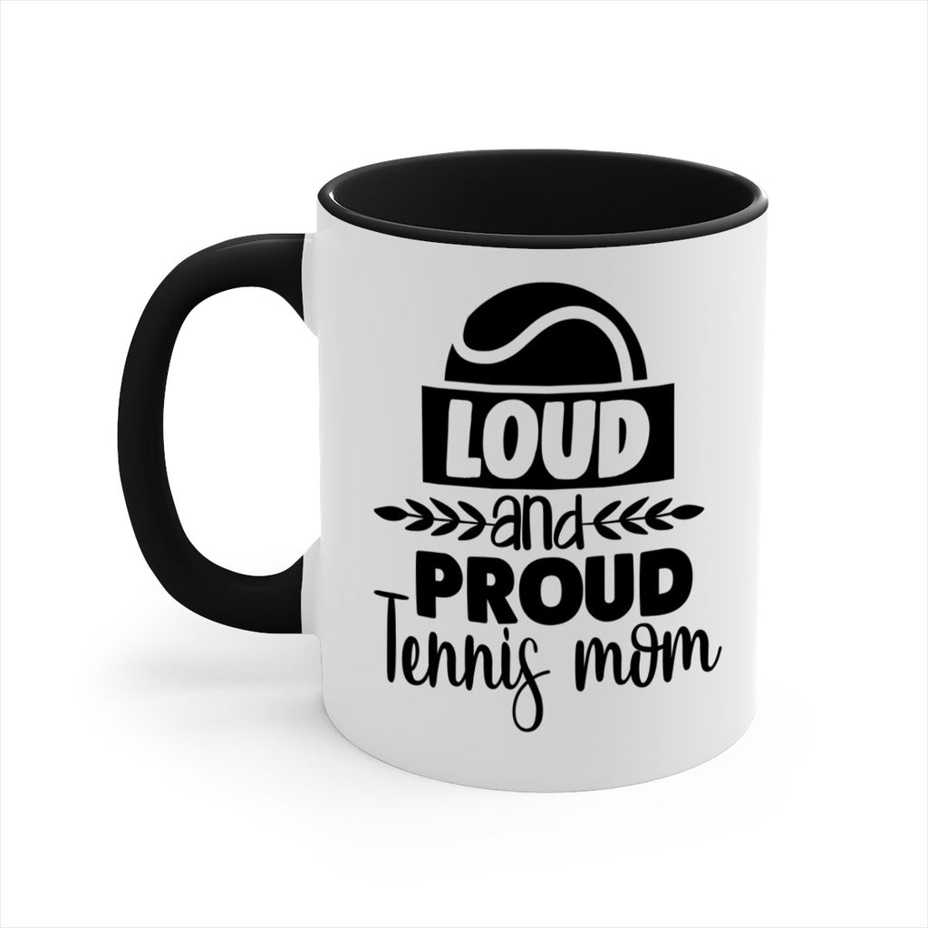 loud and proud tennis mom 761#- tennis-Mug / Coffee Cup