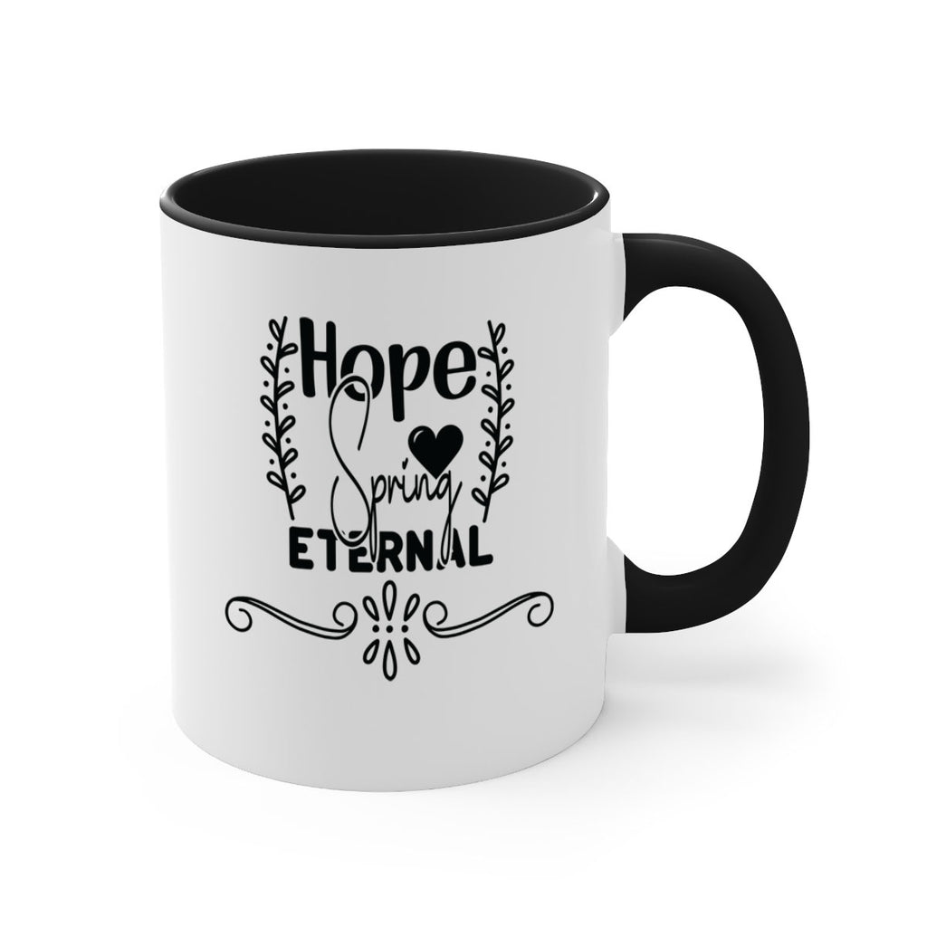 Hope Spring Eternal 254#- spring-Mug / Coffee Cup