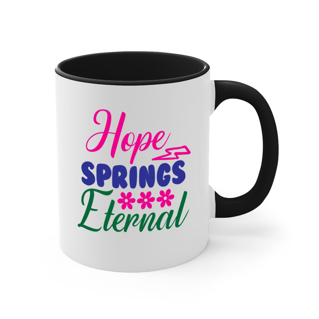 Hope Springs Eternal 259#- spring-Mug / Coffee Cup