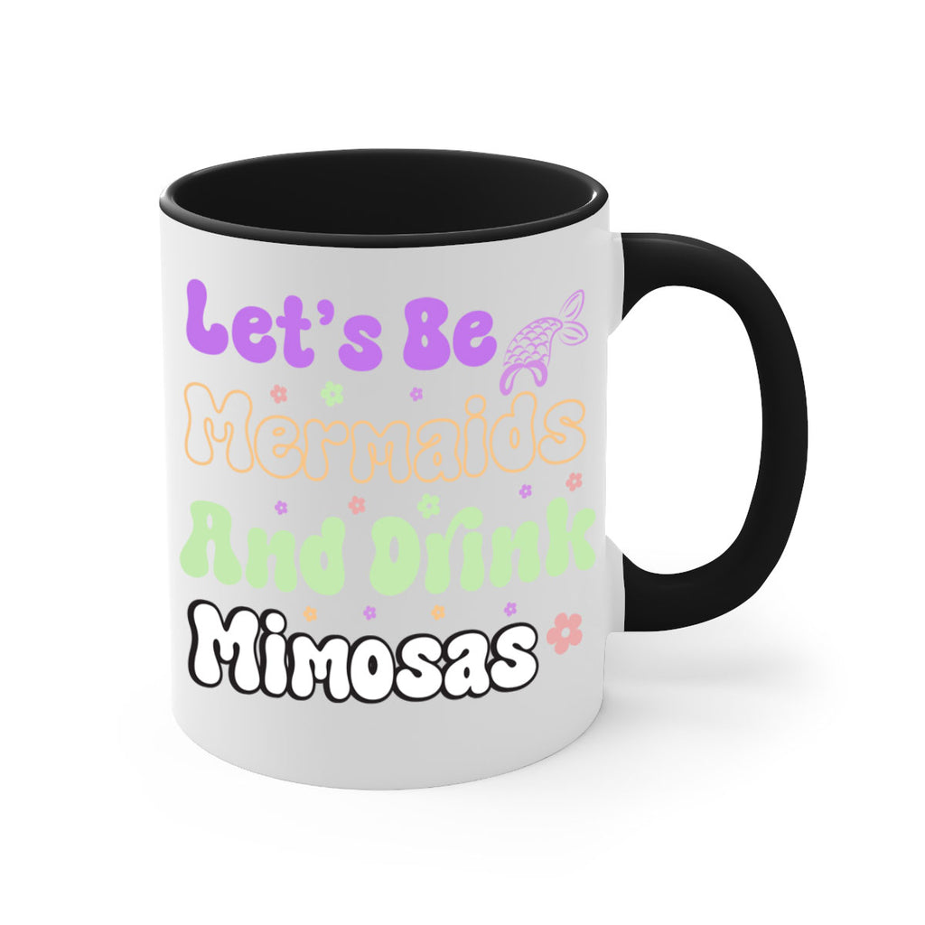 Lets Be Mermaids And Drink 299#- mermaid-Mug / Coffee Cup