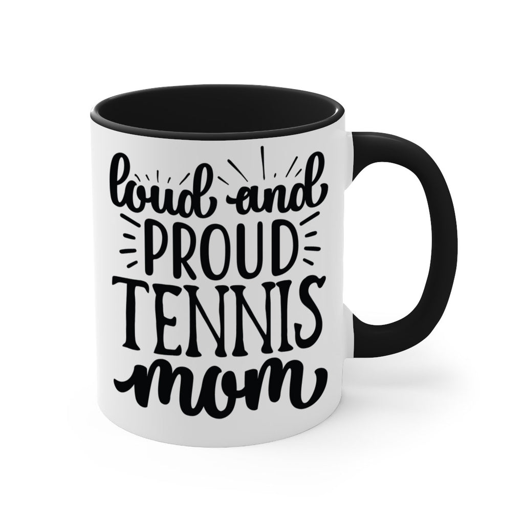 Loud and proud tennis mom 746#- tennis-Mug / Coffee Cup