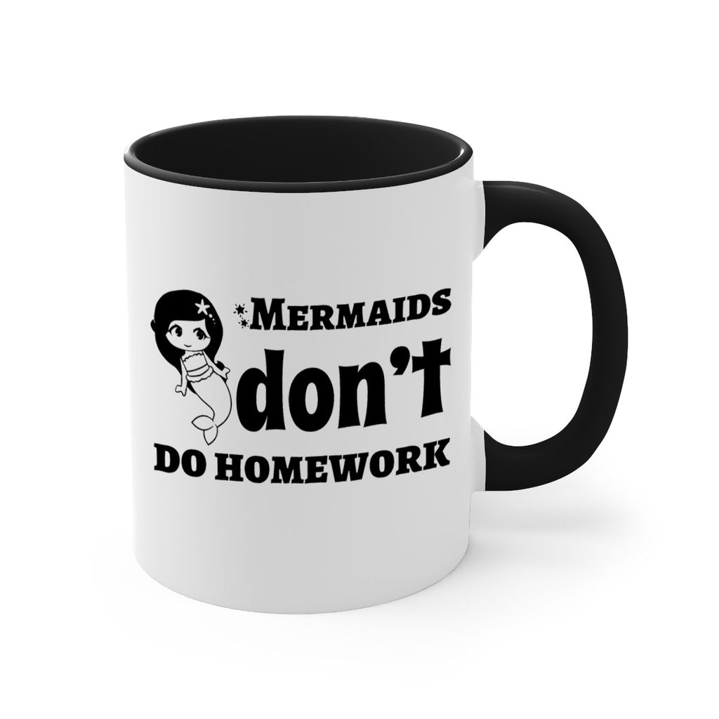 Mermaids dont do homework 483#- mermaid-Mug / Coffee Cup