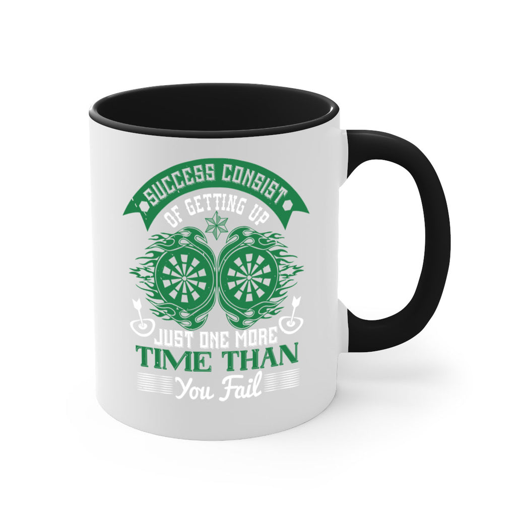 Success consist of getting up just one more time than you fail 1815#- darts-Mug / Coffee Cup