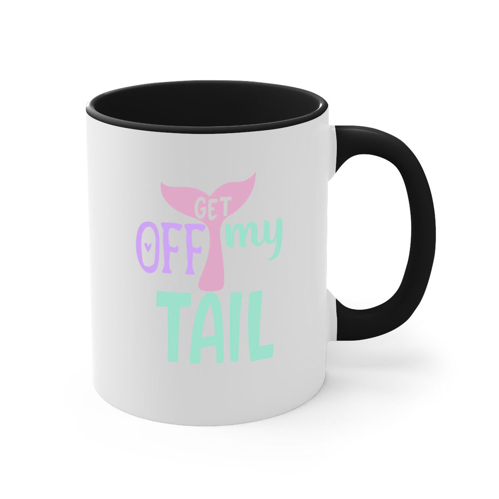 get off my tail 2#- mermaid-Mug / Coffee Cup