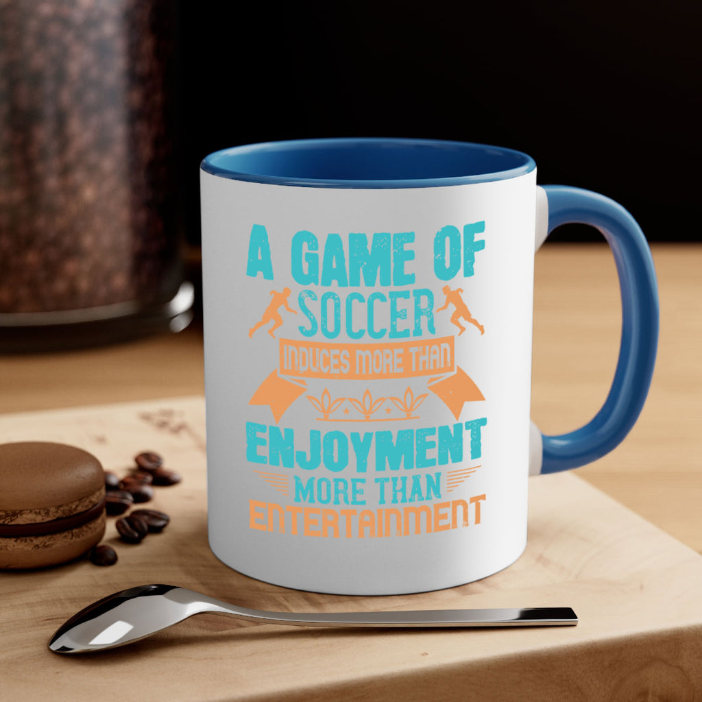 A game of soccer induces more than enjoyment more than entertainment 1521#- soccer-Mug / Coffee Cup