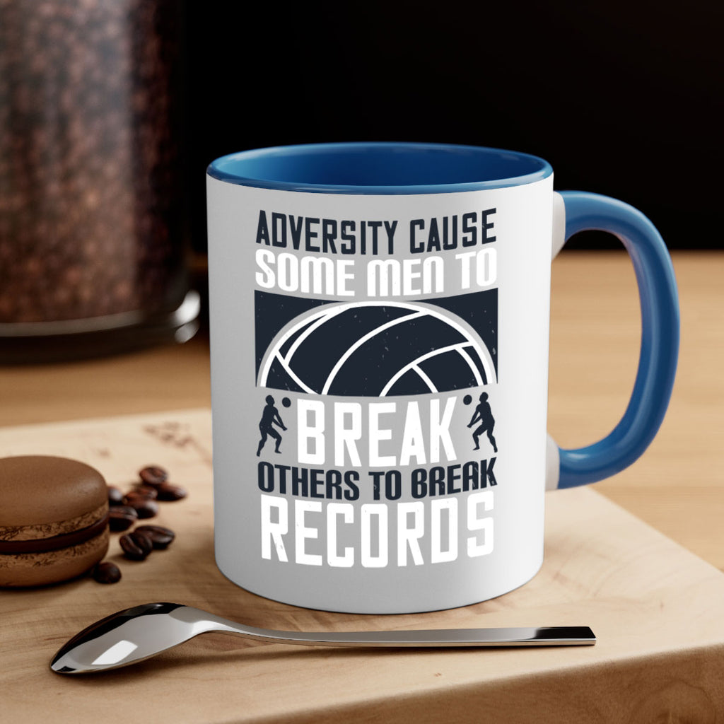 Adversity cause some men to break others to break records Style 1485#- volleyball-Mug / Coffee Cup
