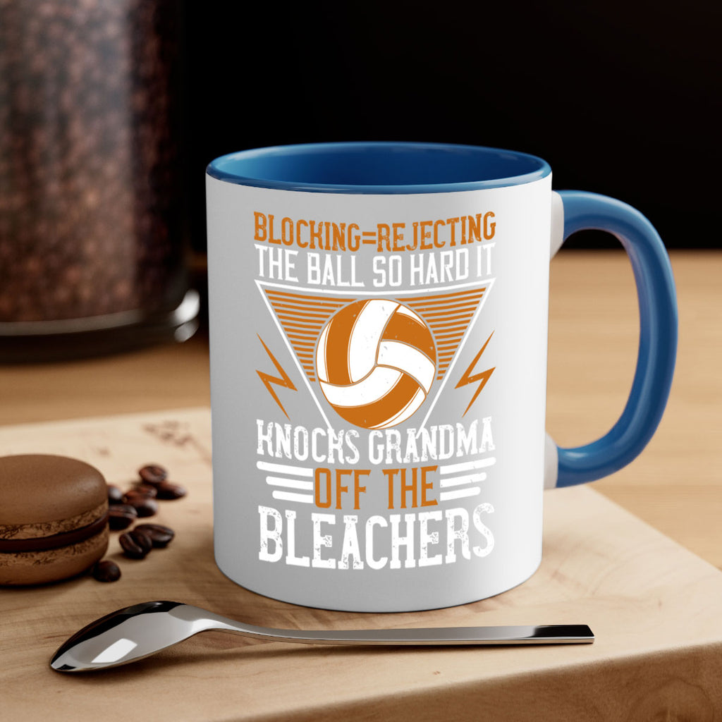 Blockingrejecting the ball so hard it knocks grandma off the bleachers Style 1414#- volleyball-Mug / Coffee Cup