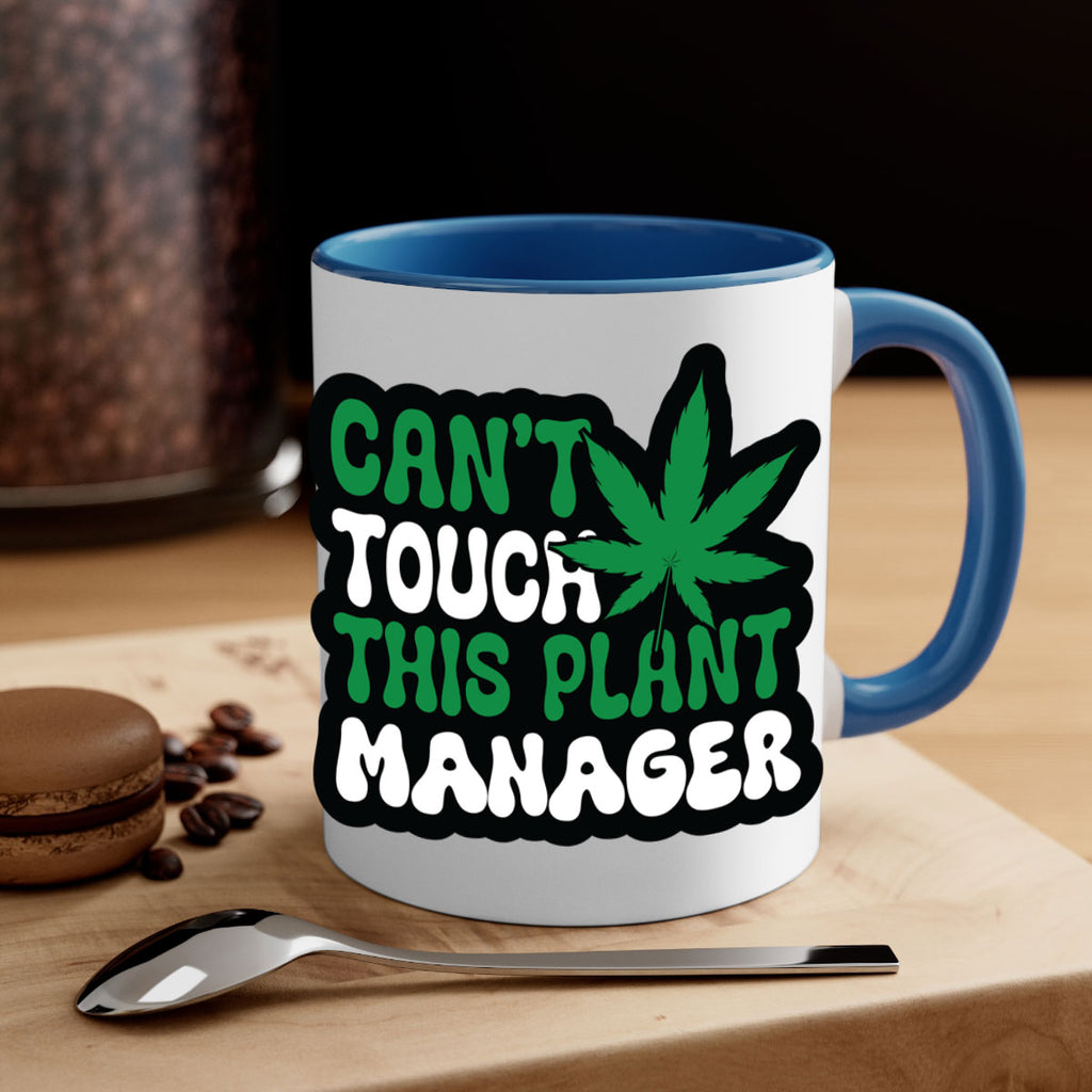 Cant touch this plant manager 57#- marijuana-Mug / Coffee Cup