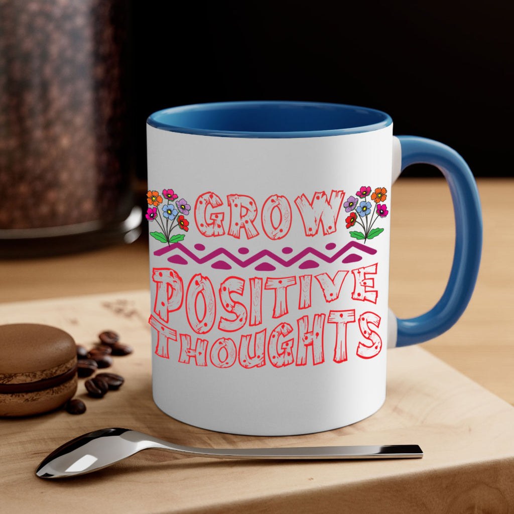 Grow positive thoughts  152#- spring-Mug / Coffee Cup