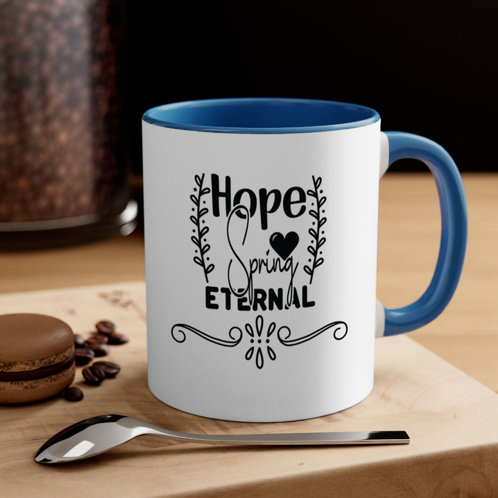Hope Spring Eternal 254#- spring-Mug / Coffee Cup