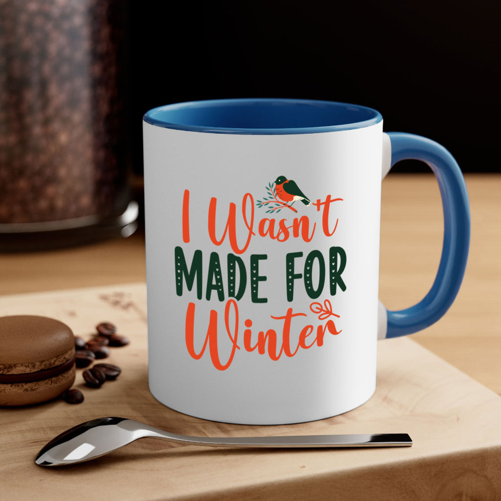 I Wasnt Made For Winter 235#- winter-Mug / Coffee Cup