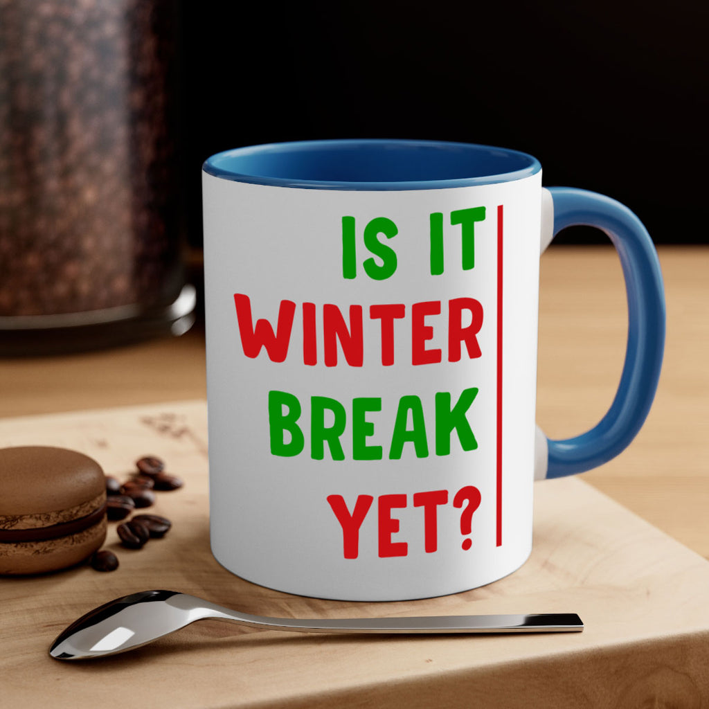 Is It Winter Break Yet 252#- winter-Mug / Coffee Cup