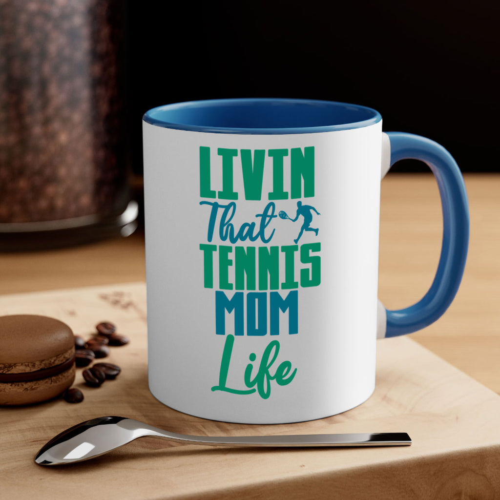 Livin That Tennis Mom Life 784#- tennis-Mug / Coffee Cup