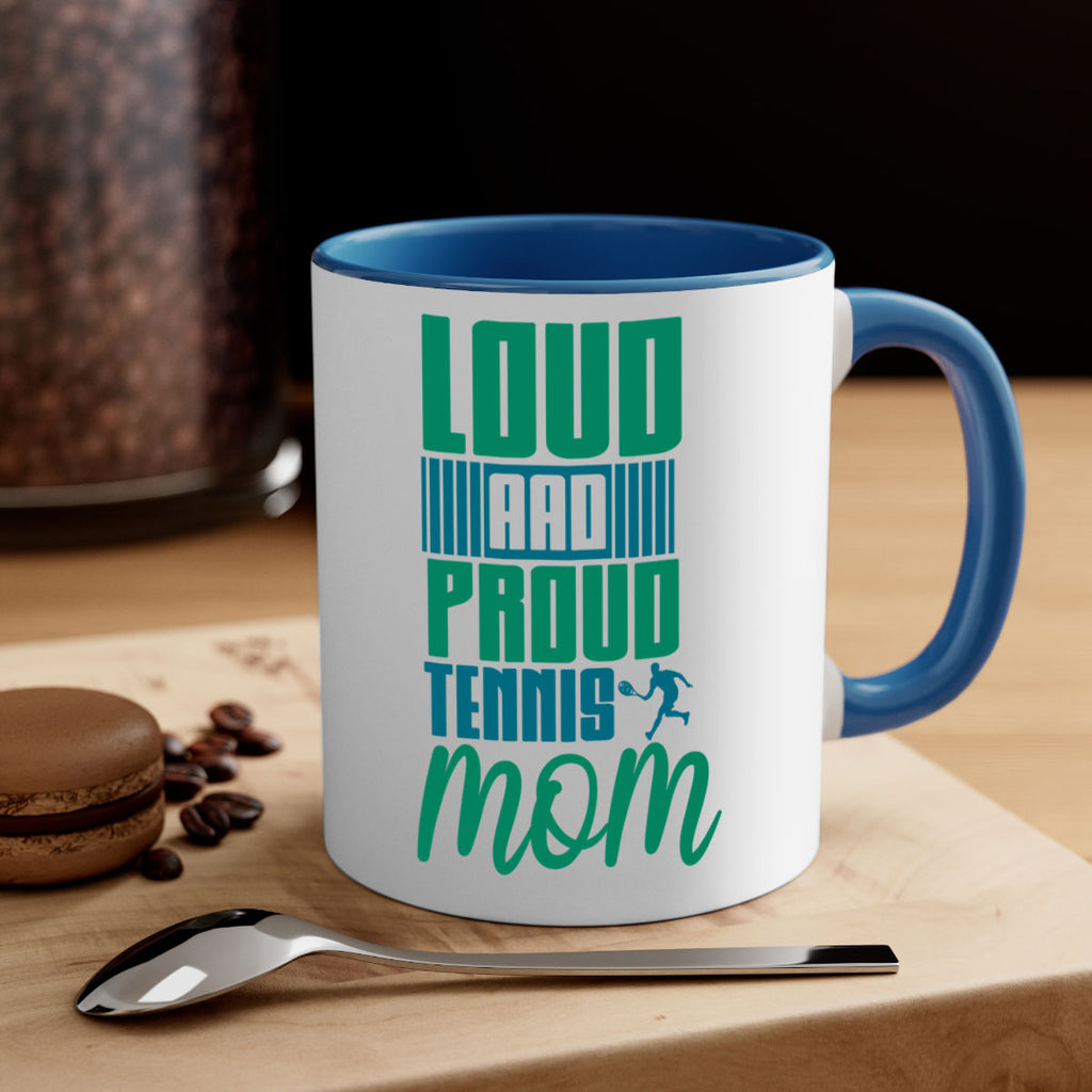 Loud and Proud Tennis Mom 759#- tennis-Mug / Coffee Cup