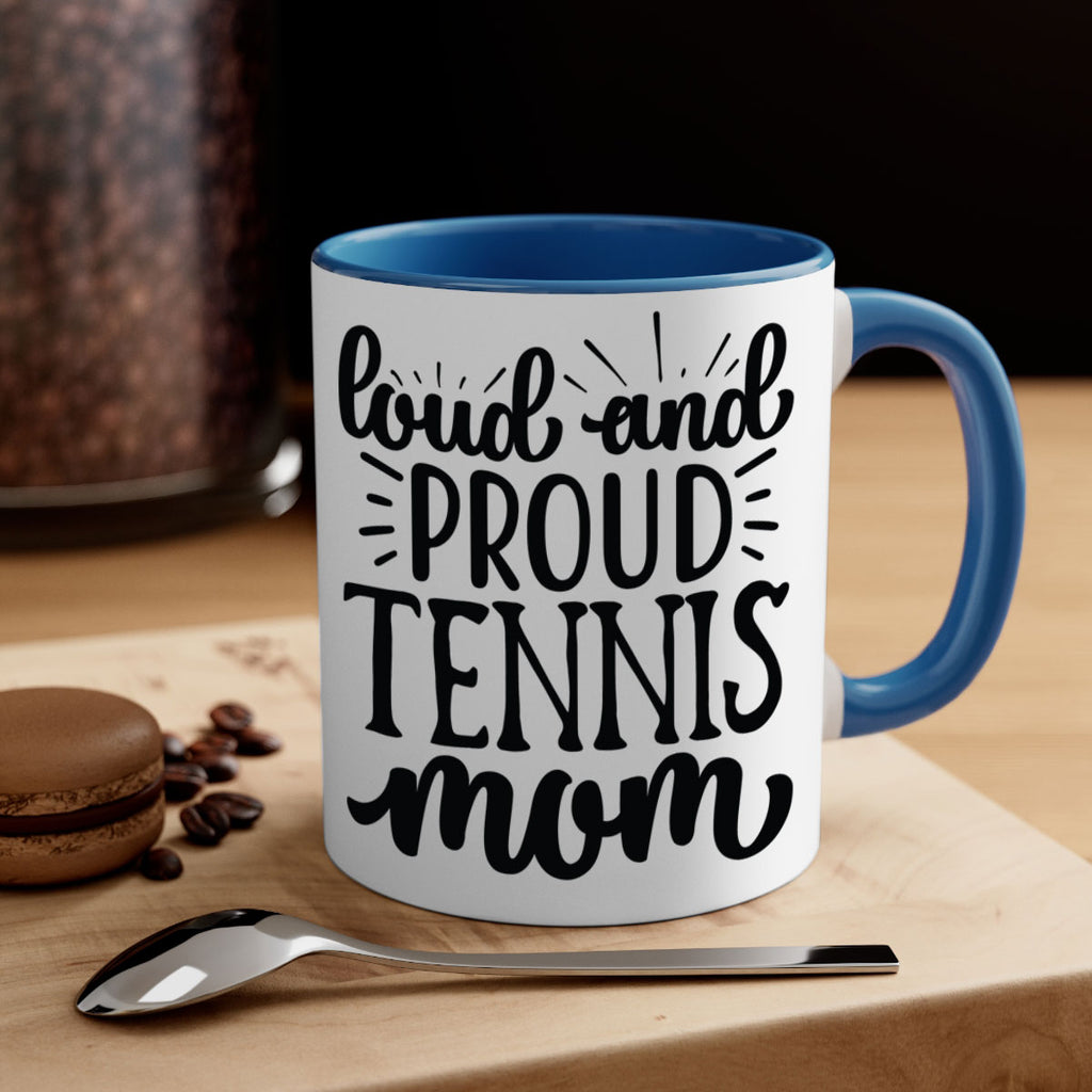 Loud and proud tennis mom 746#- tennis-Mug / Coffee Cup