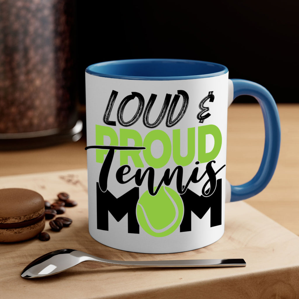 Loud proud tennis mom 762#- tennis-Mug / Coffee Cup