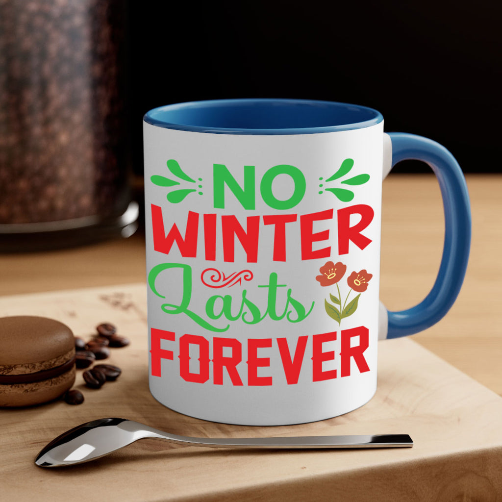 No Winter Lasts Forever  356#- spring-Mug / Coffee Cup
