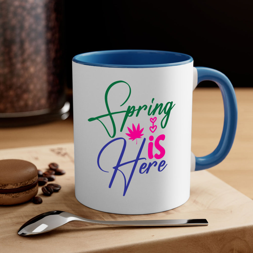 Spring Is Here 449#- spring-Mug / Coffee Cup