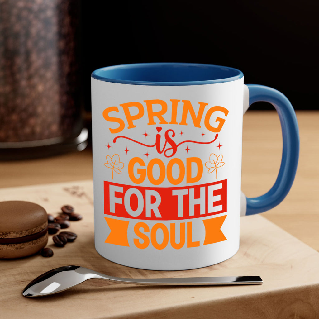 Spring is good for the soul 439#- spring-Mug / Coffee Cup