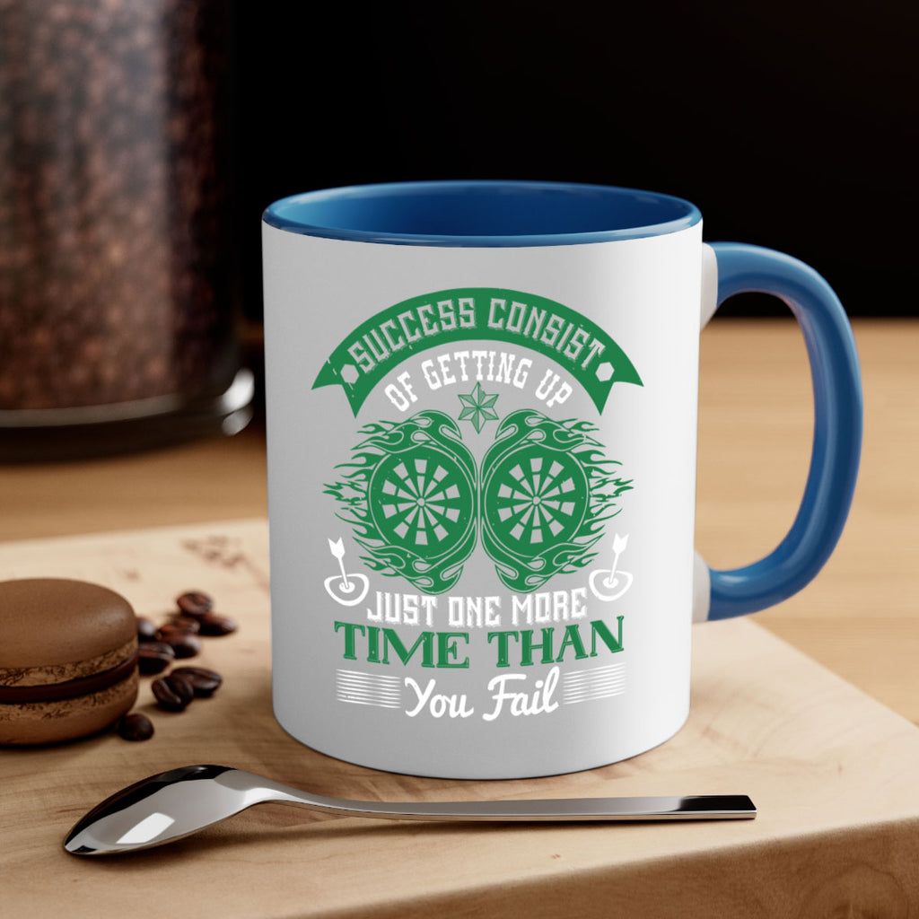 Success consist of getting up just one more time than you fail 1815#- darts-Mug / Coffee Cup