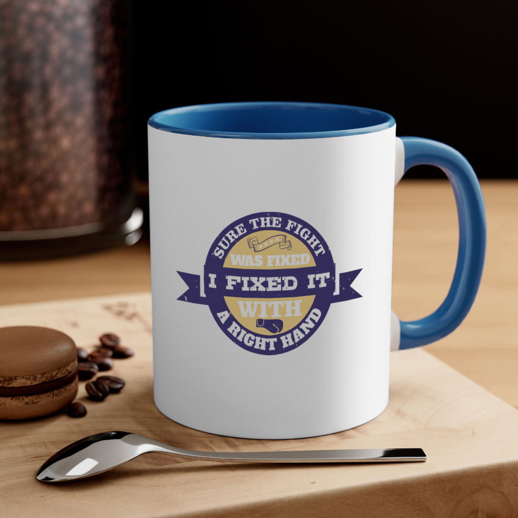Sure the fight was fixed I fixed it with a right hand 1863#- boxing-Mug / Coffee Cup