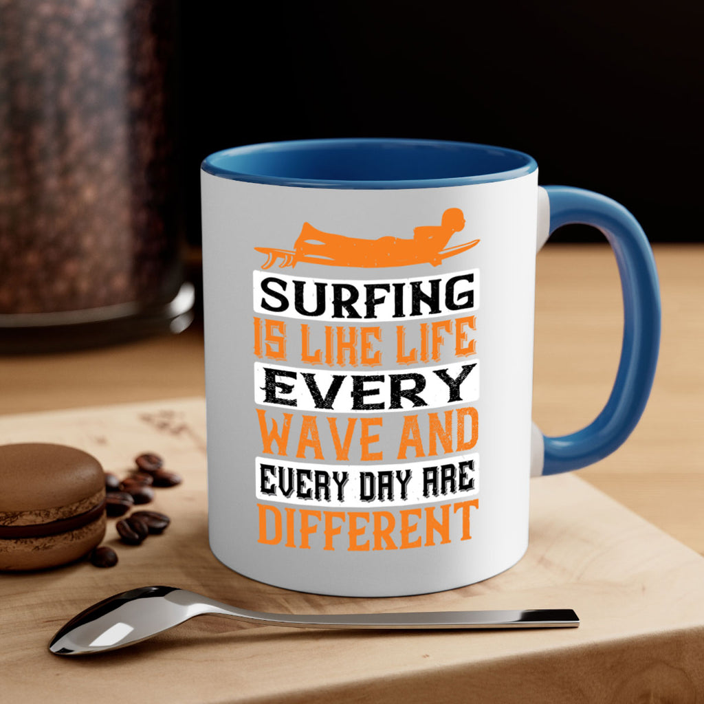 Surfing is like life Every wave and every day are different 417#- surfing-Mug / Coffee Cup