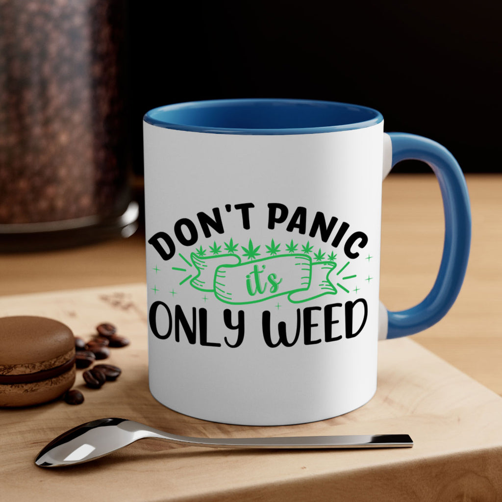 dont panic its only weed 69#- marijuana-Mug / Coffee Cup