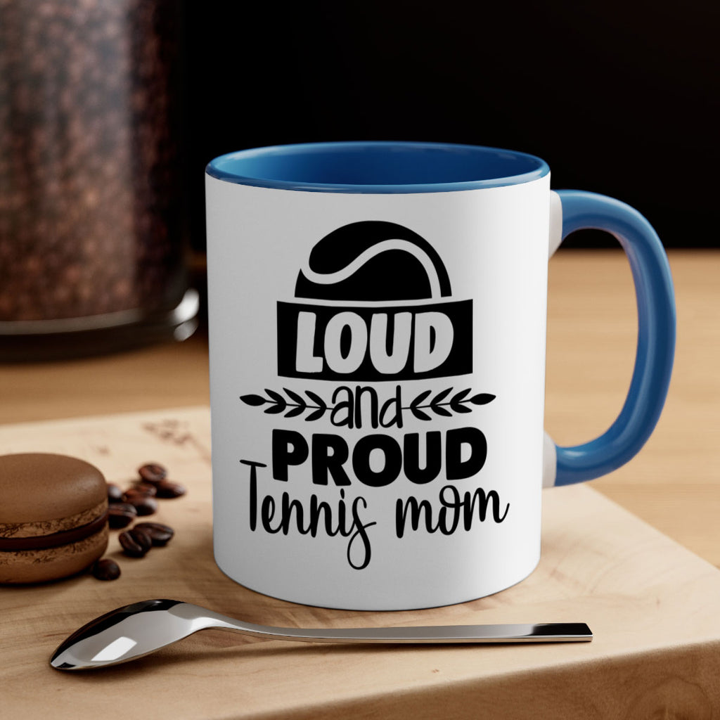 loud and proud tennis mom 761#- tennis-Mug / Coffee Cup