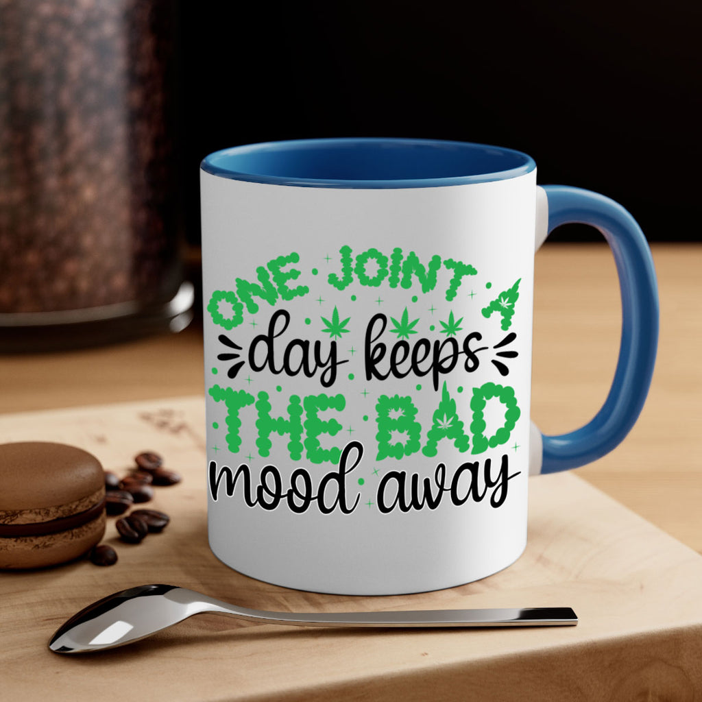 one joint a day keeps the bad mood away 213#- marijuana-Mug / Coffee Cup