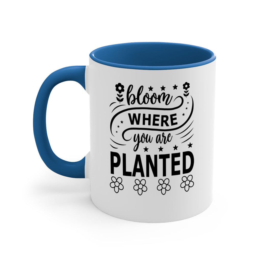 Bloom where you are planted 85#- spring-Mug / Coffee Cup