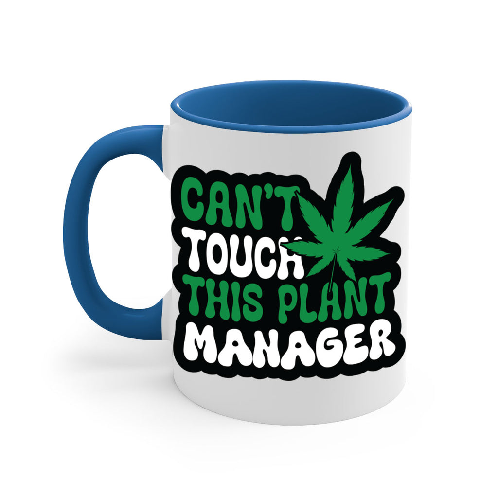 Cant touch this plant manager 57#- marijuana-Mug / Coffee Cup