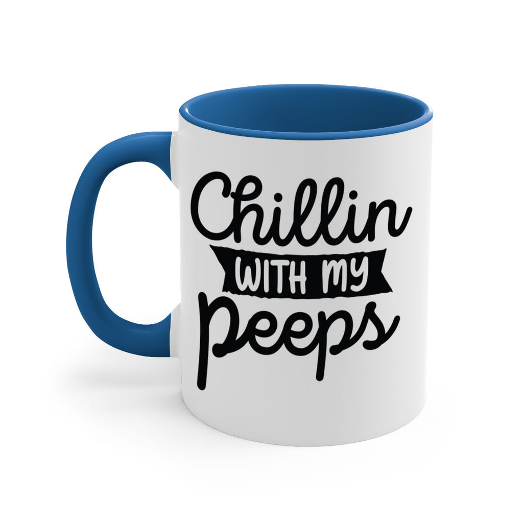 Chillin with my peeps  109#- spring-Mug / Coffee Cup