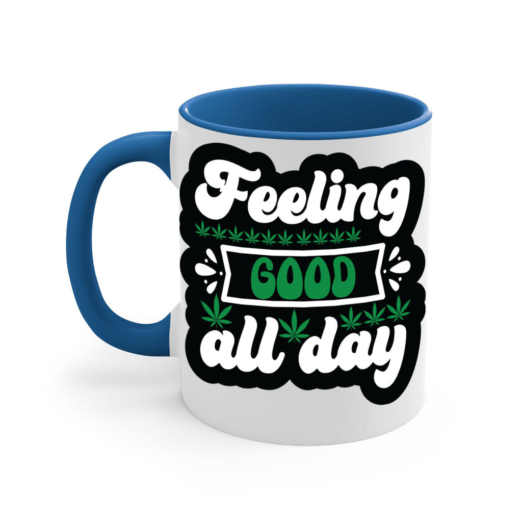 Feeling good all day 82#- marijuana-Mug / Coffee Cup
