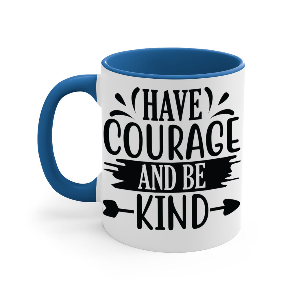 Have courage and be kind 1193#- tennis-Mug / Coffee Cup
