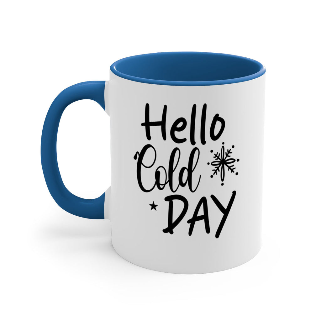 Hello Cold Day 142#- winter-Mug / Coffee Cup