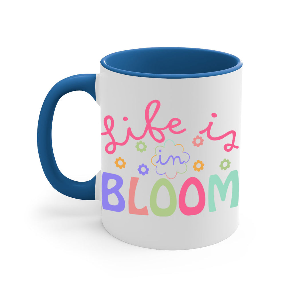 Life is in bloom299#- spring-Mug / Coffee Cup